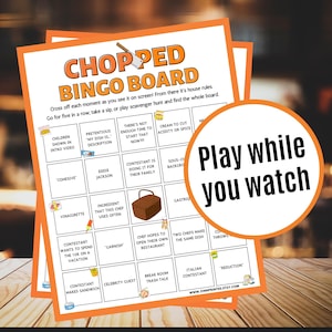 May include: Orange and white bingo board with the words "Chopped Bingo Board" printed in black. The board has 25 squares with different phrases related to the TV show Chopped.  The board is printed on a white background.