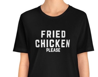 Fried Chicken T Shirt | Fried Chicken Please T Shirt | KFC Shirt | Wing Shirt | Gift For Fried Chicken Lover | I Love Fried Chicken