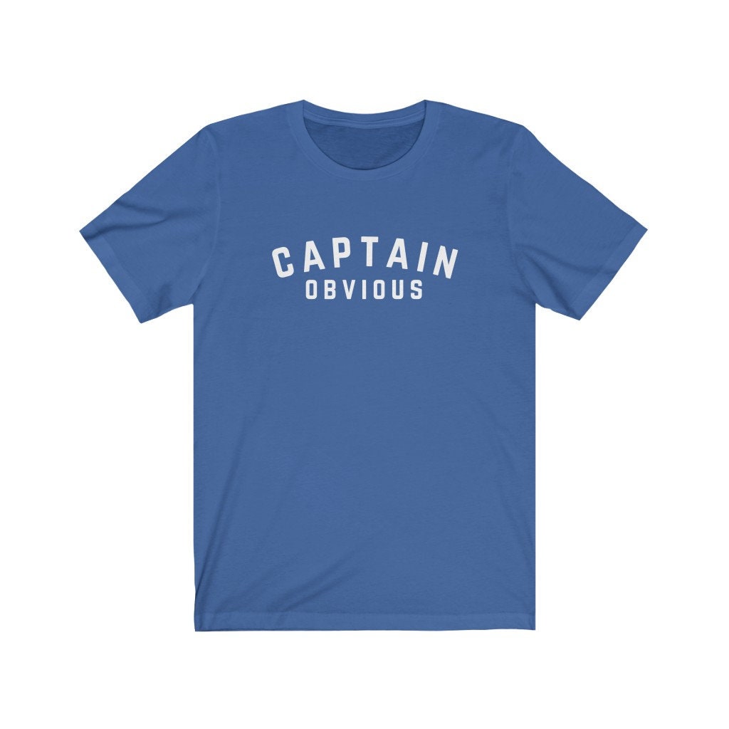 Captain Obvious T Shirt Funny T Shirt Thanks Captain Etsy