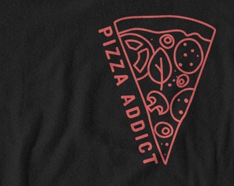 Pizza T Shirt | Pizza Addict T Shirt | Fries Shirt | Cheese Shirt | Gift For Pizza Lover | Funny T Shirt | Dominos Pizza |