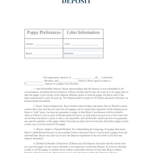 May include: A non-refundable pet deposit agreement form with sections for puppy preferences, litter information, and details about the deposit, including the buyer's responsibilities and the breeder's rights.