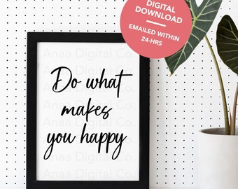 Do what makes you happy | Word Art | Poster | Happy Poster | Minimal Print | Typography Poster | Home Decor | Printable | Digital Download