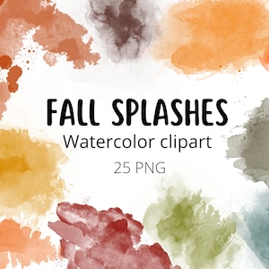 watercolor splashes, watercolor clipart, paint splashes, paint splatter, paint strokes, fall clipart, fall png, commercial use, paint splash