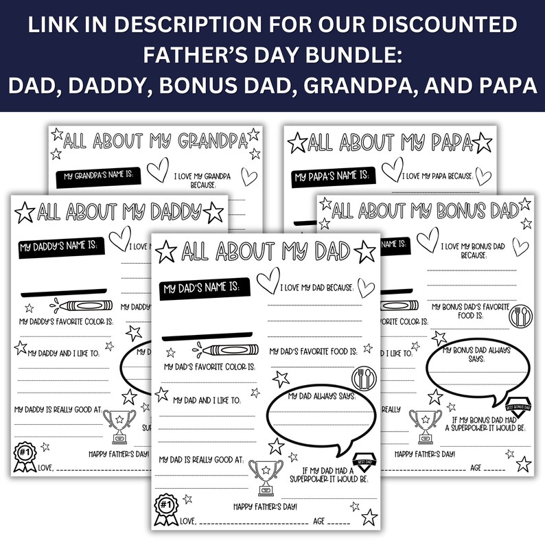 May include: Black and white printable Father's Day cards with fill-in-the-blanks for kids to write about their dad, grandpa, bonus dad, and papa. The cards feature hearts, stars, and a trophy.