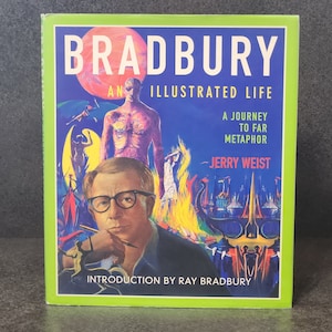 Bradbury An Illustrated Life A Journey To Metaphor Jerry Weist Vintage 2002 Hardcover