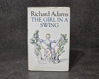 The Girl In A Swing Richard Adams 1980 Rare First Edition