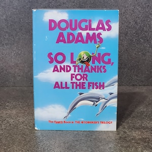 So Long, And Thanks For All The Fish Douglas Adams Vintage 1984 Book Club Edition