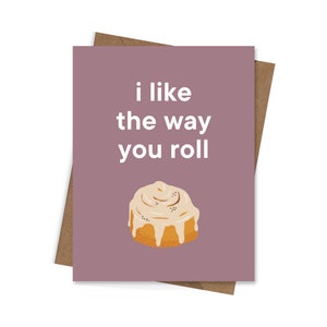 Mi piace il modo in cui rotoli (panino alla cannella), DOWNLOAD DIGITALE, biglietto di San Valentino, biglietto di anniversario, biglietto di compleanno, 4,25 x 5,5 pollici, divertente, carino