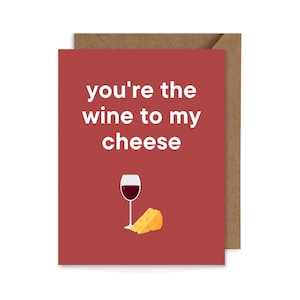 Sei il vino per il mio formaggio, DOWNLOAD DIGITALE, biglietto di San Valentino, biglietto di anniversario, biglietto di compleanno, 4,25 x 5,5 pollici, divertente, carino, pungente