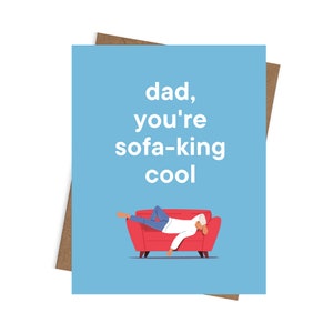Papa, You're Sofa-King Cool, carte de fête des pères, 4,25 po. x 5,5 po.