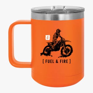 Fuel & Fire - Dirt riders spill proof coffee mug, Gift for motorcycle riders, Stainless steel mug, KTM, Dirt bike coffee mug, Motocross gift