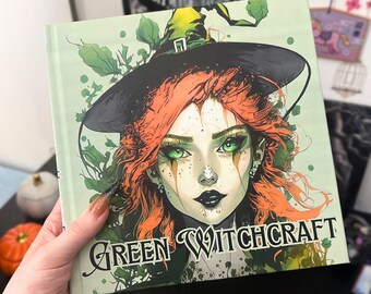 Green Witchcraft Grimoire: Herbal Magic Book of Shadows