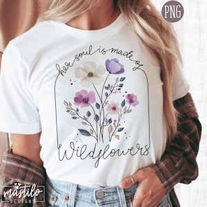 Wildblumen Png, ihre Seele besteht aus Wildblumen Png, Boho Sublimation Png, Sublimation Downloads, Boho Png Designs, Blumen Png, Hippie PNG