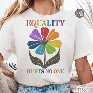 Gleichheit schadet niemandem Png, Stolz-Shirt Png, LGBT Png, soziale Gerechtigkeit, Gleichheit Png, Menschrecht Png, Anti-Rassismus, Kindness Matters Png