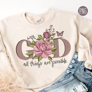 Floral Bible Verse Png, With God All Things Are possible Png, Christian Shirt Designs, Christian Sublimation Designs, Easter Png Design