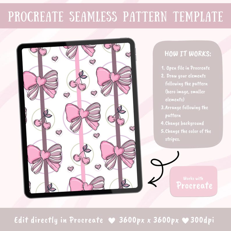 May include: A digital tablet screen displays a seamless pattern template featuring pink bows, cherries, and small hearts on a white background with vertical stripes. Text includes PROCREATE SEAMLESS PATTERN TEMPLATE, HOW IT WORKS, and Works with Procreate.