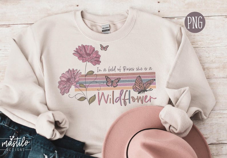 In a Field Of Roses she is a Wildflower, Wildflower png, Sublimation downloads, Boho png designs, Boho Sublimation, Retro PNG Sublimations image 1