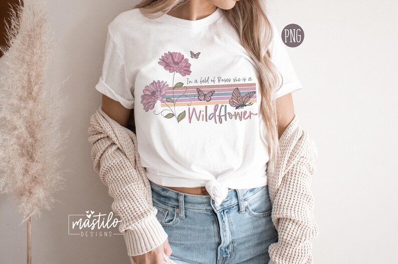 In a Field Of Roses she is a Wildflower, Wildflower png, Sublimation downloads, Boho png designs, Boho Sublimation, Retro PNG Sublimations image 3