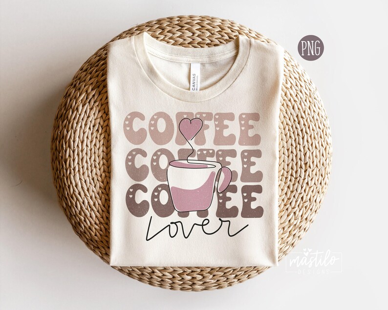 Coffee Lover Png, Coffee Png, Coffee Sublimation Designs, Groovy sublimation Design, Retro Graphic, Trendy Png, Coffee Png for Shirts image 1