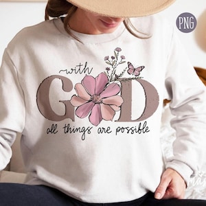 With God All Things Are possible Png, Bible Verse Png, Christian Shirt Designs, Boho Christian Sublimation Designs, Christian Png Easter Png