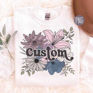 Ramo de flores con nombre personalizado PNG, sublimación floral personalizada, PNG boho de moda, PNG de moda, sublimaciones boho, ramo de flores silvestres, palabra personalizada