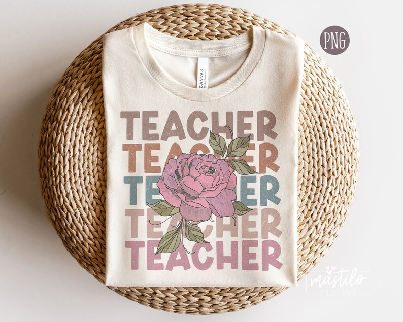 Teacher Stacked Png Floral Teacher Sublimation Designs Etsy