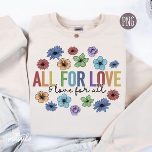Pride png, gay png, lgbtq+ png, Pride love png, Floral Pride png, regenboog png, liefde is liefde, All For Love, Pride Sublimation png