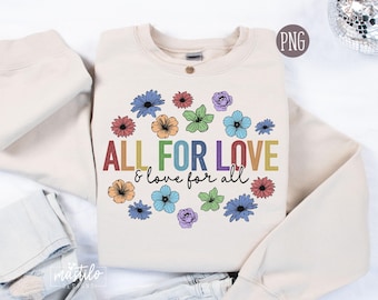 Stolz Png, Gay Png, Lgbtq + Png, Stolz Liebe Png, Blumenstolz Png, Regenbogen Png, Liebe ist Liebe, Alles für die Liebe, Pride Sublimation png Design