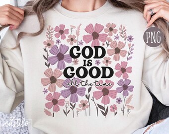 Christian SVG Dieu est bon tout le temps PNG Sublimation Design Download, fleurs sauvages Png pour femmes chrétiennes, Jésus chemise Boho Bible verset png thumbnail
