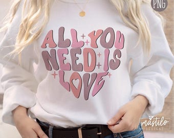 Valentines PNG, All You Need is Love Sublimation Design, Heart Word Art Png, Love PNG, Valentines shirt design, Boho Valentine heart png