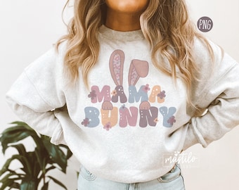Mama Bunny PNG, Easter Mama Sublimation Png, Groovy Png, Easter Sublimation, Retro Easter Png, Trendy Png, Spring Png, Easter Shirt Designs
