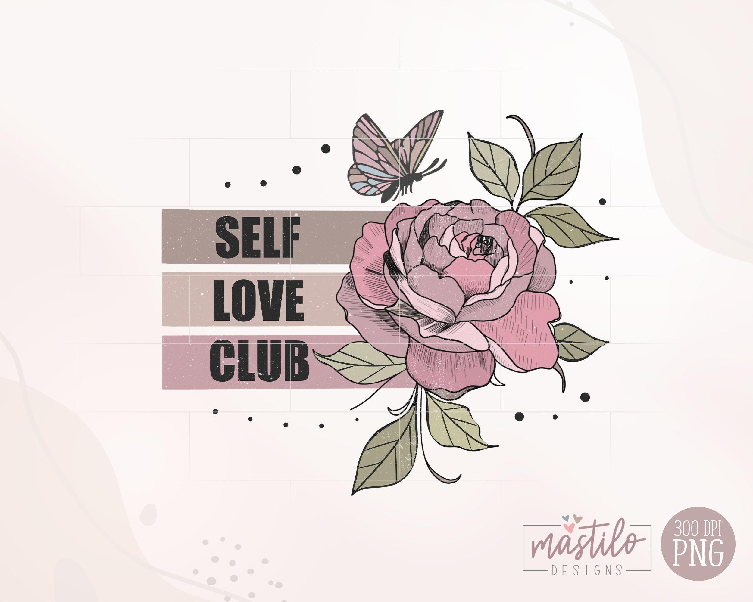 Self Love Club Png, Mental Health Png, Self Love Png, Valentine Png ...