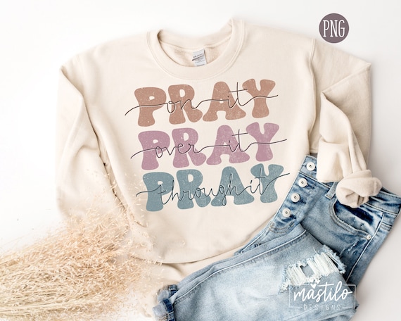 Christian Sublimation Designs, Pray PNG, Christian Shirt Designs, Bible Verse Png, Christian Png Easter Png Boho png designs, Retro Png