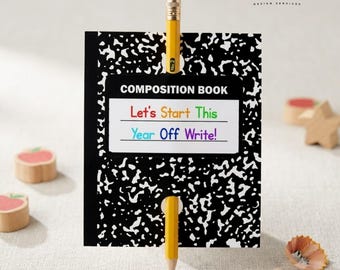 Composition Book Back to School Pencil Favor Printable, Teacher Gift Tag, Let's Start This Year Off Write, Student Treat Sticker - B2SPE