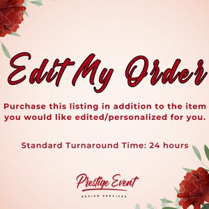 Edit My Template - Edit For Me - Add On - Edit My Invitation - Edit My Printable - Help Me Edit - Digital Download - 24 Hour Turnaround Time
