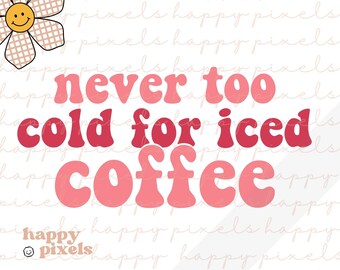 Iced Coffee SVG PNG | Cute Pink Coffee T-Shirt PNG | Pink and Red Retro Coffee Design | Groovy Font | Trendy Cricut Project | Coffee Lover