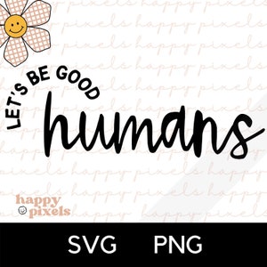 Soyons de bons humains png | | SVG humain gentil Citation positive motivationnelle | Chemise de gentillesse, sac fourre-tout, | de tasse Cadeau pour elle