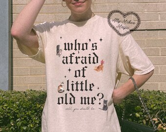 who&#39;s afraid? tee | little old me | you should be | rep | reputation | tpd | anthology | eras