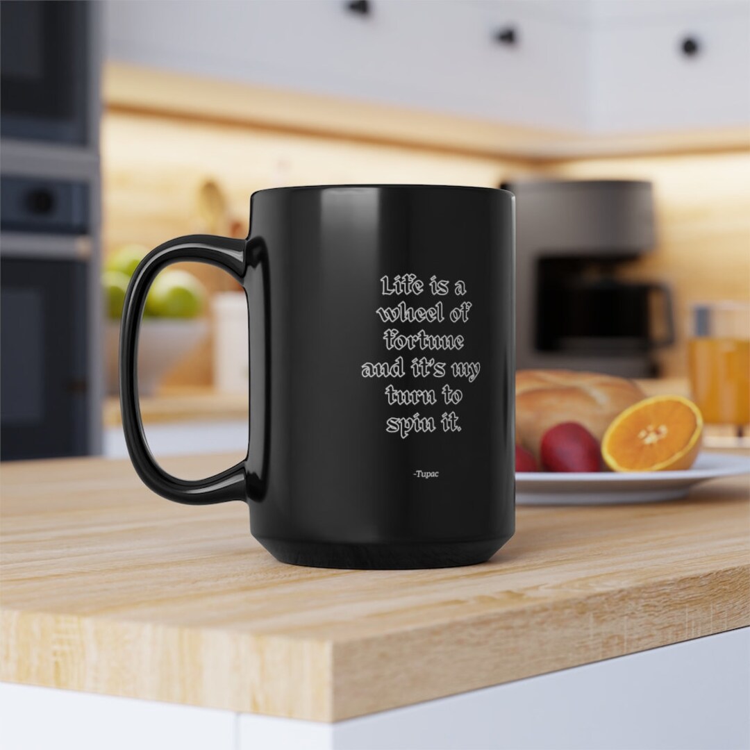 Tupac Spruch Kaffeetasse, Schwarze Tasse, 15oz, Inspirational Quote Mug ...