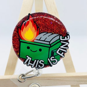 This is fine dumpster fire resin badge reel with alligator or belt clip funny cute interchangeable badge holder for nurses medical hospital