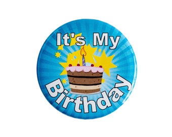 It's My Birthday Pinback Button Happy Button - Party Birthday Pins for Adults, Kids, Men or Women - Birthday Badges