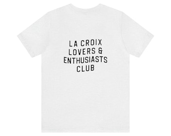 La Croix Liebhaber und Enthusiasten Club Shirt - LaCroix Sparkling Water Fun TShirt Kunst Geschenk - LaCroix Illustration La Croix Aquarell Shirt