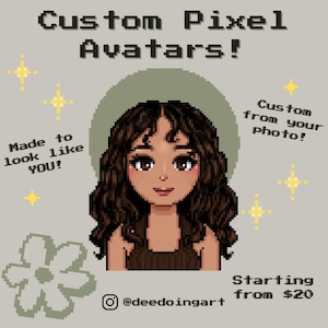 Peut inclure: Un avatar en pixel art représentant une personne aux longs cheveux bruns ondulés, aux yeux marron et portant un haut sombre. L'image contient le texte Custom Pixel Avatars!, Made to look like YOU!, Custom from your photo!, Starting from $20, @deedoingart et des étoiles jaunes.
