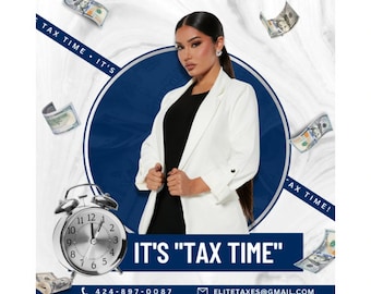 May include: A white blazer with a black top underneath. A silver alarm clock with the hands pointing to 12:00. The text "IT'S "TAX TIME"" is in large black letters. The text "424-897-0087" and "ELITETAXES@GMAIL.COM" are also visible.