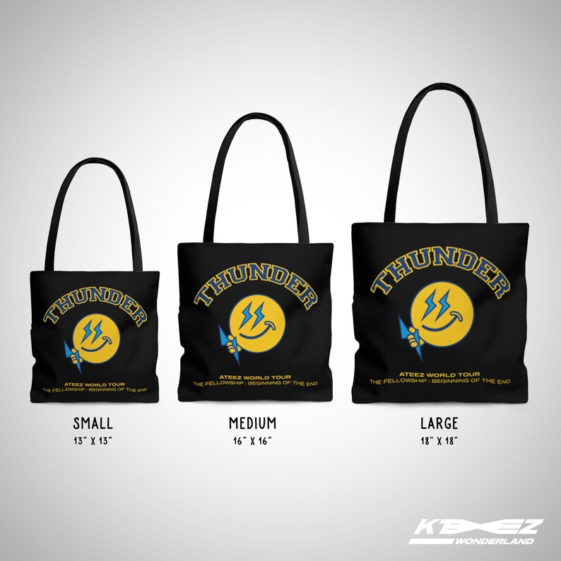 May include: Three black tote bags with yellow smiley faces and the text "THUNDER" in blue. The bags are available in three sizes: small (13" x 13"), medium (16" x 16"), and large (18" x 18"). Each bag features the text "ATEEZ WORLD TOUR THE FELLOWSHIP: BEGINNING OF THE END".