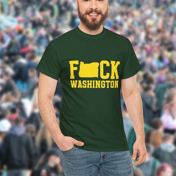 Oregon Shirt, F*ck Washington Tshirt, Oregon Tailgate Apparel, Funny Rivalry Tee, Oregon Gift