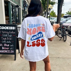 Shoot More Worry Less Shirt, Shooting Sports Shirt, Skeet Shooting Shirt, Hunting, Competitive Shooting, Rifle Sport, Shooting Range Shirt