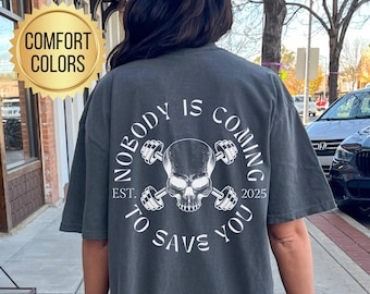 Camiseta "Nadie viene a salvarte", colores cómodos, funda para bomba de gimnasio, regalo para levantamiento de pesas, regalos para entrenadores, camiseta para amantes del fitness, ropa deportiva
