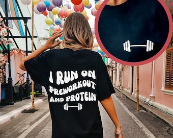 I Run On Preworkout and Protein Pump Cover, Gym Rat Shirt, Funny Gym Shirt, Womens Gym Shirt, Oversized Gym Shirt, Muscle Mommy Workout Tee