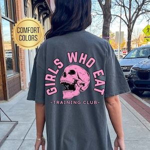 Girls Who Eat Shirt, Comfort Colors, Oversized Gym Shirt, Gym Pump Cover, Gym Lover Gift, Weightlifting Shirt, Muscle Mommy, Funny Gym Shirt